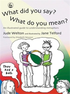 cover image of What Did You Say? What Do You Mean?